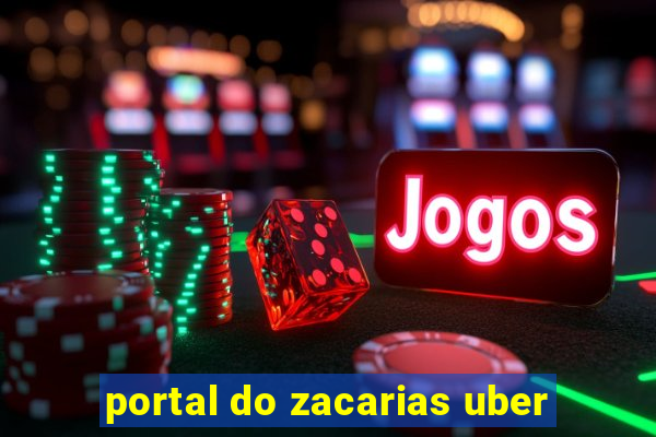 portal do zacarias uber